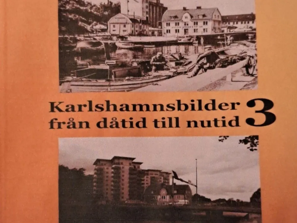 Karlshamnsbilder från dåtid till nutid 3